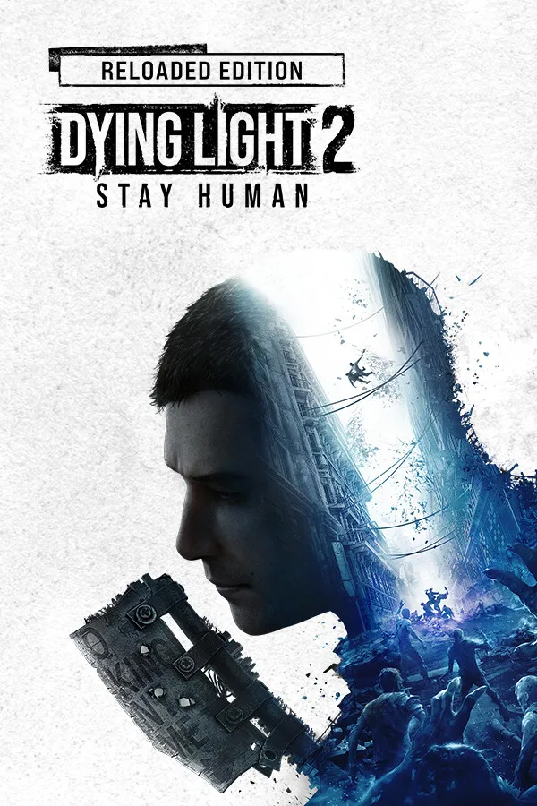 Dying Light 2 Stay Human: Reloaded Edition — обложка