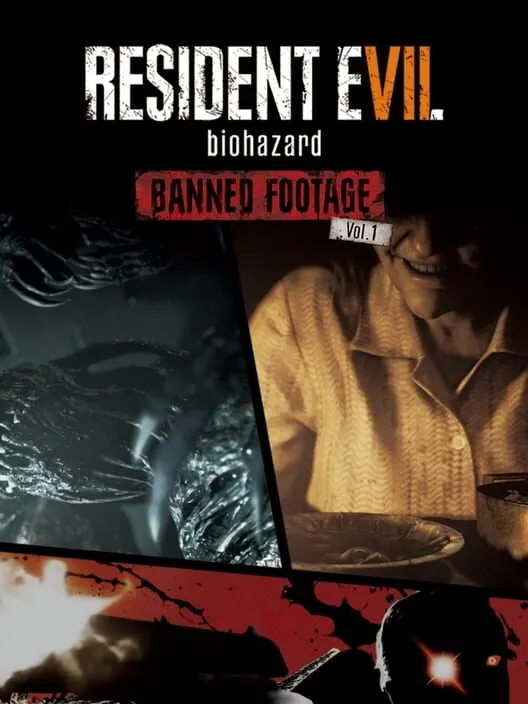 Resident Evil 7: Biohazard - Banned Footage Vol. 1 — обложка
